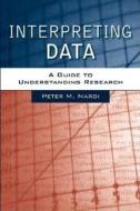 Interpreting Data di Peter M. Nardi edito da Pearson Education (us)