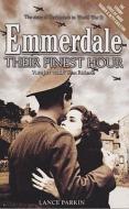 Emmerdale: Their Finest Hour di Lance Parkin edito da Granada Media