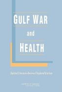 Gulf War And Health di Institute of Medicine, Board on Population Health and Public Health Practice, Committee on Gulf War and Health: Updated Literature Review of Depleted Ur edito da National Academies Press