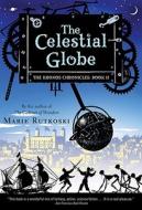 The Celestial Globe di Marie Rutkoski edito da Square Fish