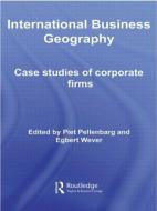 International Business Geography di Piet (University of Groningen Pellenbarg edito da Routledge