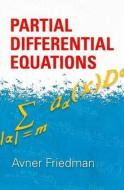 Partial Differential Equations di Avner Friedman edito da Dover Publications Inc.
