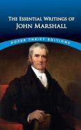 The Essential Writings Of John Marshall di John Marshall, John Grafton edito da Dover Publications Inc.