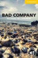 Bad Company Level 2 Elementary/Lower-intermediate di Richard MacAndrew edito da Cambridge University Press