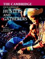 The Cambridge Encyclopedia of Hunters and Gatherers di Richard B. Lee edito da Cambridge University Press