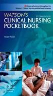 Watson\'s Clinical Nursing Pocketbook di Mike Walsh edito da Elsevier Health Sciences