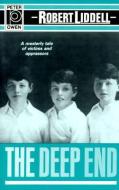 Deep End di Robert Liddell edito da Peter Owen Publishers