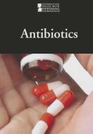 Antibiotics edito da Greenhaven Press