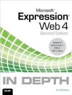 Microsoft Expression Web 4 In Depth di Jim Cheshire edito da Pearson Education (us)