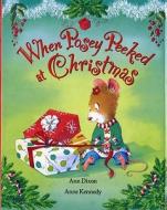 When Posey Peeked at Christmas di Ann Dixon edito da Albert Whitman & Company