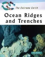 Aleshire, P:  Ocean Ridges and Trenches di Peter Aleshire edito da Facts On File