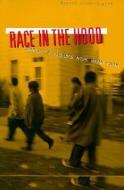 Race In The Hood di Howard Pinderhughes edito da University of Minnesota Press