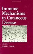 Immune Mechanisms in Cutaneous Disease, First Edition edito da CRC Press