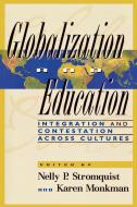 Globalization and Education di Nelly P. Stromquist, Karen Monkman edito da Rowman & Littlefield Publishers, Inc.
