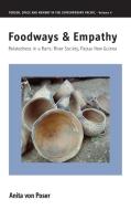Foodways and Empathy di Anita Von Poser edito da Berghahn Books
