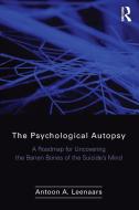 The Psychological Autopsy di Antoon A. Leenaars edito da Baywood Publishing Company Inc