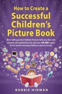 HT CREATE A SUCCESSFUL CHILDRE di Bobbie Hinman edito da BEST FAIRY BOOKS