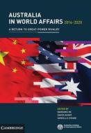 Australia in World Affairs 2016-2020: Volume 13 edito da CAMBRIDGE