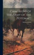 Campaigns of the Army of the Potomac;: 2 di William Swinton edito da Creative Media Partners, LLC