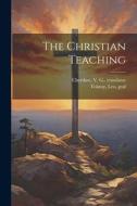 The Christian Teaching edito da LEGARE STREET PR