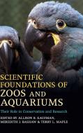 Scientific Foundations of Zoos and Aquariums edito da Cambridge University Press
