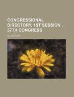 Congressional Directory, 1st Session, 57th Congress di A. J. Halford edito da Rarebooksclub.com