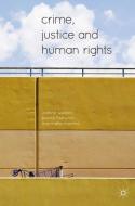 Crime, Justice and Human Rights di Elaine Fishwick, Marinella Marmo, Leanne Weber edito da Macmillan Education UK