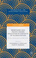 Redefining Asia Pacific Higher Education in Contexts of Globalization: Private Markets and the Public Good edito da Palgrave Macmillan