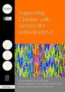 Supporting Children with Sensory Impairment di Hull City Council edito da Routledge