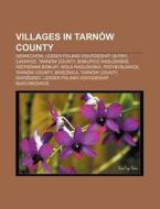 Villages In Tarn W County: Siemiech W, L di Books Llc edito da Books LLC, Wiki Series