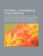 Fictional countries in other worlds di Books Llc edito da Books LLC, Reference Series