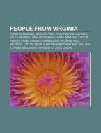 People from Virginia di Source Wikipedia edito da Books LLC, Reference Series