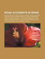 Road Accidents In Spain: Bus Accidents I di Books Llc edito da Books LLC, Wiki Series
