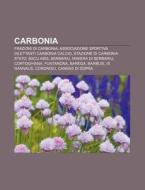 Carbonia: Frazioni Di Carbonia, Associaz di Fonte Wikipedia edito da Books LLC, Wiki Series