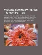 Vintage Sewing Patterns - Junior Petites di Source Wikia edito da Books LLC, Wiki Series