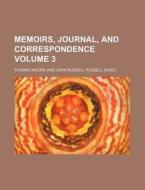 Memoirs, Journal, and Correspondence Volume 3 di Thomas Moore edito da Rarebooksclub.com