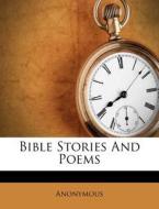 Bible Stories and Poems edito da Nabu Press