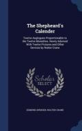 The Shepheard's Calender di Edmund Spenser, Walter Crane edito da Sagwan Press
