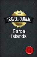 Travel Journal Faroe Islands di Good Journal edito da Lulu.com