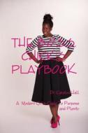 B.o.s.s.chicks Playbook: A Modern Girl's Guide To Purpose And Plenty di Carolyn Hall edito da Lulu.com