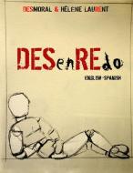 DESenREdo (English-Spanish) di Desmoral, Hélène Laurent edito da Lulu.com