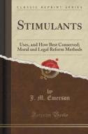 Stimulants di J M Emerson edito da Forgotten Books
