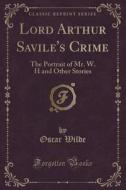 Lord Arthur Savile's Crime di Oscar Wilde edito da Forgotten Books