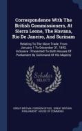 Correspondence With The British Commissi di GREAT BRITAIN. FOREI edito da Lightning Source Uk Ltd