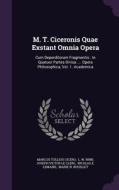 M. T. Ciceronis Quae Exstant Omnia Opera di Marcus Tullius Cicero edito da Palala Press