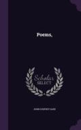 Poems, di John Godfrey Saxe edito da Palala Press
