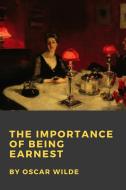 The Importance of Being Earnest di Oscar Wilde edito da Lulu.com