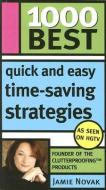 1000 Best Quick and Easy Time-Saving Strategies di Jamie Novak edito da SOURCEBOOKS INC