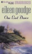 One Last Dance di Eileen Goudge edito da Brilliance Corporation