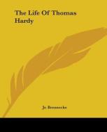 The Life of Thomas Hardy di Ernest Brennecke, Jr. Ernest Brennecke edito da Kessinger Publishing